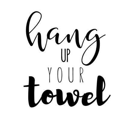 Hang up your towel af Pluma Posters