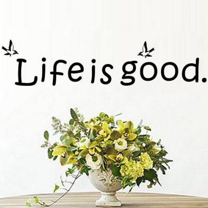 Life is good - Wallsticker