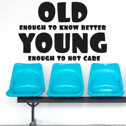Old Enough - Wallsticker